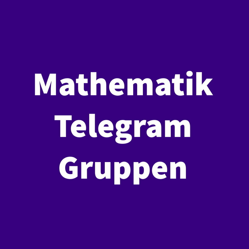 Mathematik Telegram Gruppen - Kostenlose Nachhilfe für alle! - Jeder hilft jedem!