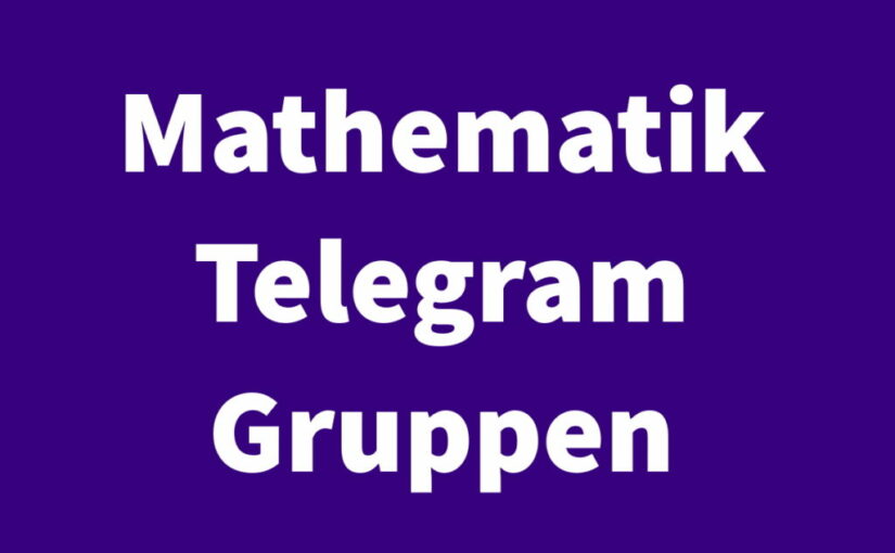 Mathematik Telegram Gruppen - Kostenlose Nachhilfe für alle! - Jeder hilft jedem!